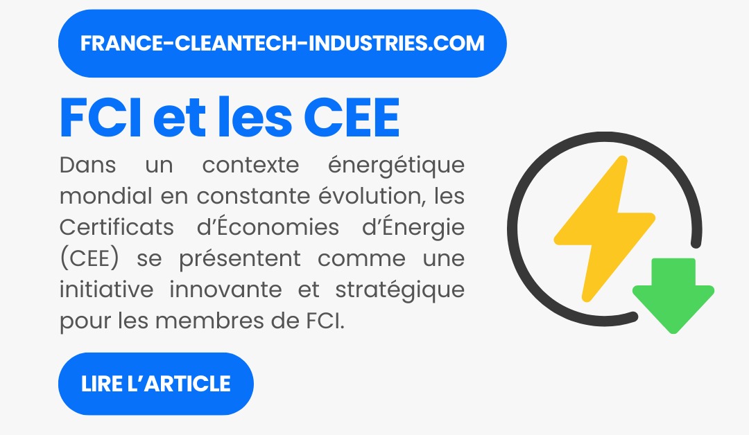 France Cleantech Industries et Les Certificats d’Economie d’Energie (CEE)